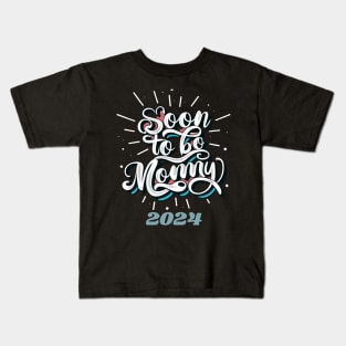 Soon To Be a Mommy 2024 Mommy Announcement We're expecting! Kids T-Shirt